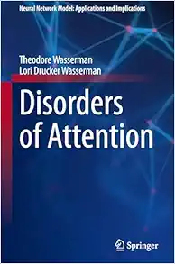 Disorders of Attention (Neural Network Model: Applications and Implications) (Original PDF from Publisher)