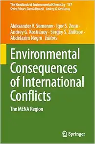 Environmental Consequences of International Conflicts: The MENA Region (The Handbook of Environmental Chemistry, 137) (Original PDF from Publisher)