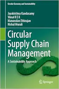 Circular Supply Chain Management: A Sustainability Approach (Circular Economy and Sustainability) (Original PDF from Publisher)