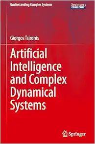 Artificial Intelligence and Complex Dynamical Systems (Understanding Complex Systems) (Original PDF from Publisher)
