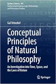 Conceptual Principles of Natural Philosophy: An Investigation into Time, Space, and the Laws of Nature (Synthese Library, 495) (EPUB)