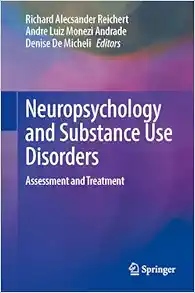 Neuropsychology and Substance Use Disorders: Assessment and Treatment (Original PDF from Publisher)