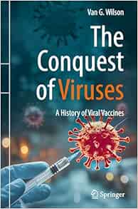 The Conquest of Viruses: A History of Viral Vaccines (Original PDF from Publisher)