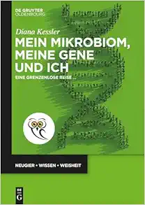 Mein Mikrobiom, meine Gene und ich: Eine grenzenlose Reise ... (De Gruyter Populärwissenschaftliche Reihe) (German Edition) (EPUB)
