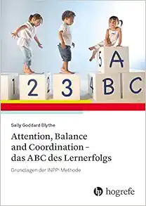 Attention, Balance and Coordination - das ABC des Lernerfolgs: Grundlagen der INPP-Methode (Original PDF from Publisher)