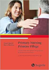 Primary Nursing - Primäre Pflege: Ein personenbezogenes Pflegesystem, 4th Edition (Original PDF from Publisher)