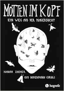 Motten im Kopf: Ein Weg aus der Magersucht (Original PDF from Publisher)