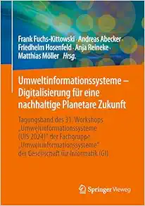 Umweltinformationssysteme - Digitalisierung für eine nachhaltige Planetare Zukunft: Tagungsband des 31. Workshops “Umweltinformationssysteme (UIS ... für Informatik (GI) (German Edition) (Original PDF from Publisher)