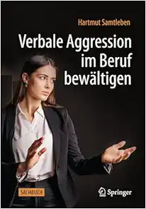 Verbale Aggression im Beruf bewältigen (German Edition) (EPUB)