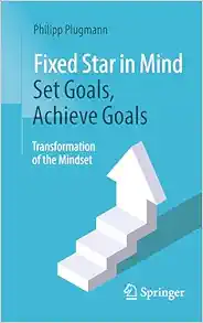 Fixed Star in Mind: Set Goals, Achieve Goals: Transformation of the Mindset (EPUB)
