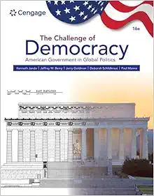The Challenge of Democracy: American Government in Global Politics, 16th Edition (Original PDF from Publisher)
