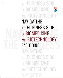 Navigating the Business Side of Biomedicine and Biotechnology (Original PDF from Publisher)