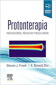 Protonterapia: Indicaciones, técnicas y resultados (Original PDF from Publisher)