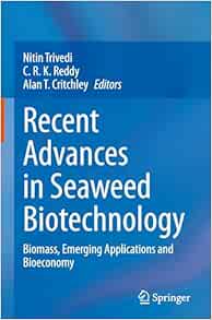 Recent Advances in Seaweed Biotechnology: Biomass, Emerging Applications and Bioeconomy (Original PDF from Publisher)