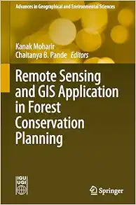 Remote Sensing and GIS Application in Forest Conservation Planning (Advances in Geographical and Environmental Sciences) (EPUB)