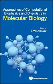Approaches Of Computational Biophysics And Chemistry In Molecular Biology (Original PDF from Publisher)