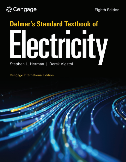 Delmar's Standard Textbook of Electricity, Cengage International Edition, 8th Edition (Original PDF from Publisher)