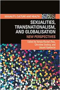 Sexualities, Transnationalism, and Globalisation (Sexuality, Culture and Health) (Original PDF from Publisher)