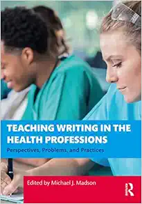 Teaching Writing in the Health Professions (Original PDF from Publisher)