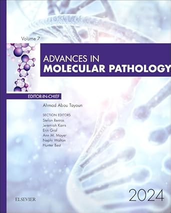 Advances in Molecular Pathology, 2024 (Advances, Volume 7-1) (True PDF from Publisher)