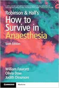 Robinson & Hall's How to Survive in Anaesthesia, 6th edition (Original PDF from Publisher)