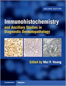 Immunohistochemistry and Ancillary Studies in Diagnostic Dermatopathology, 2nd edition (Original PDF from Publisher)