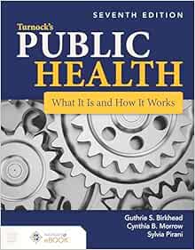 Turnock's Public Health: What It Is and How It Works, 7th Edition (Original PDF from Publisher)