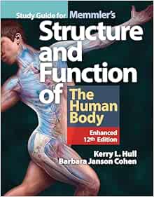 Study Guide for Memmler's Structure & Function of the Human Body, Enhanced Edition, 12th Edition (Original PDF from Publisher)