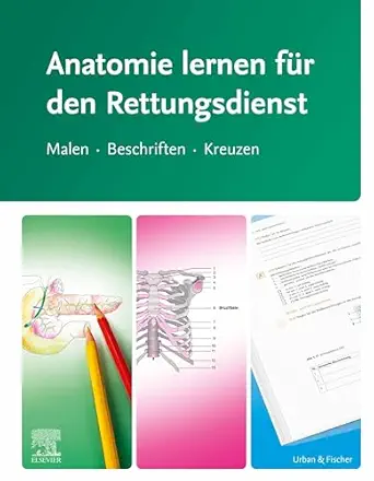 Anatomie lernen für den Rettungsdienst: Malen - Beschriften - Kreuzen (German Edition) (True PDF from Publisher)