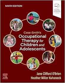Case-Smith's Occupational Therapy for Children and Adolescents, 9th edition (Original PDF from Publisher)
