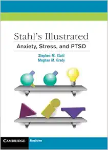 Stahl's Illustrated Anxiety, Stress, and PTSD (Original PDF from Publisher)