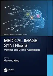 Medical Image Synthesis: Methods and Clinical Applications (Imaging in Medical Diagnosis and Therapy) (EPUB)