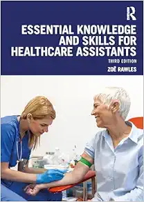 Essential Knowledge and Skills for Healthcare Assistants, 3rd Edition (Original PDF from Publisher)