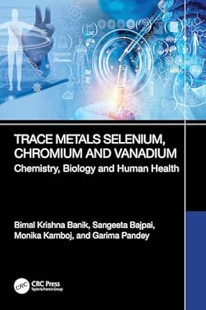 Trace Metals Selenium, Chromium and Vanadium: Chemistry, Biology and Human Health (Original PDF from Publisher)