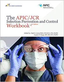 The APIC/JCR Infection Prevention and Control Workbook, 4th Edition (Original PDF from Publisher)