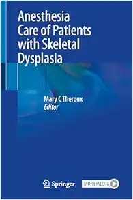 Anesthesia Care of Patients with Skeletal Dysplasia (EPUB)