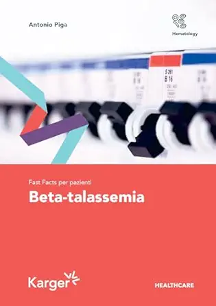 Fast Facts per pazienti: Beta-talassemia (Italian Edition) (Original PDF from Publisher)