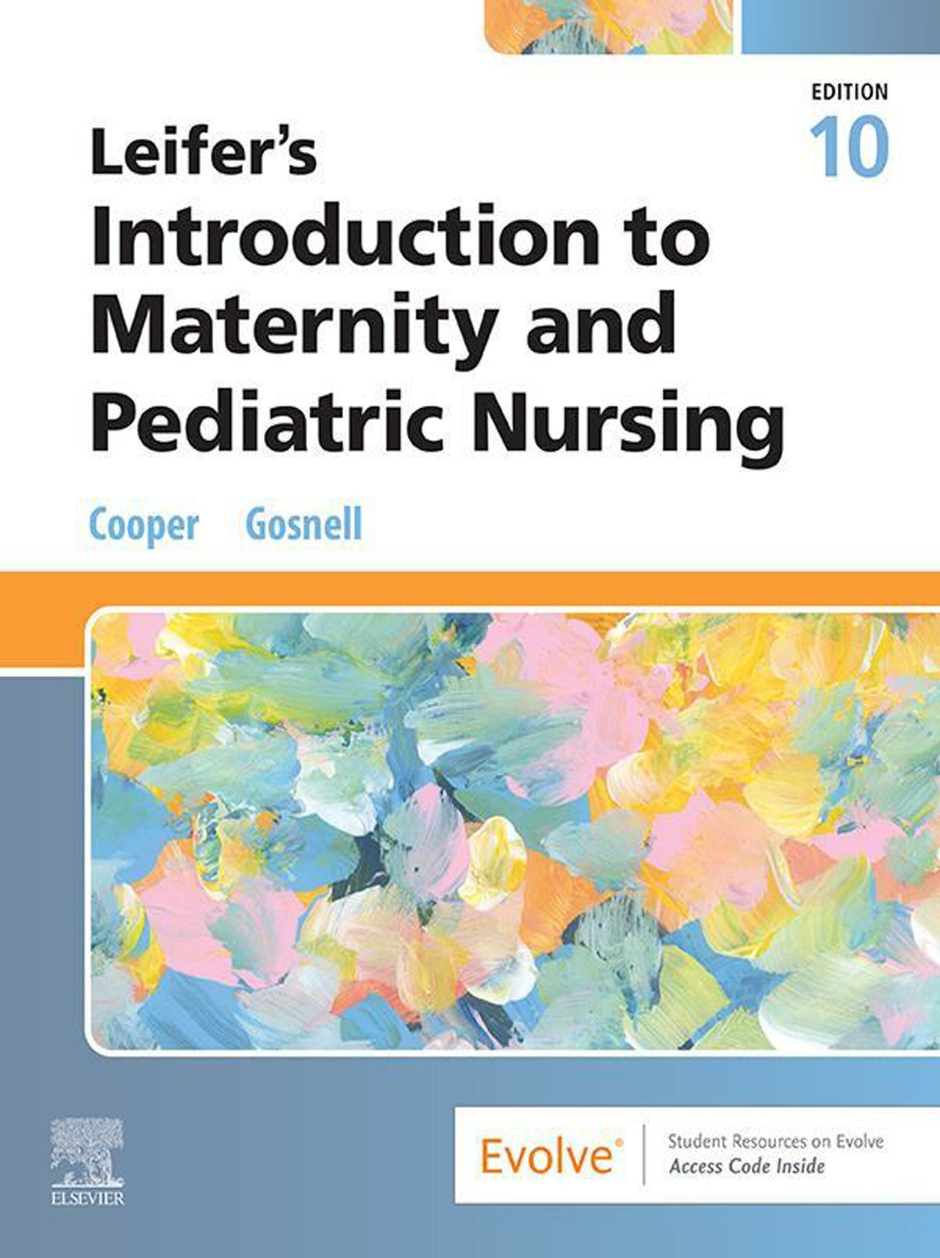 Leifer's Introduction to Maternity and Pediatric Nursing, 10th Edition (Original PDF from Publisher)