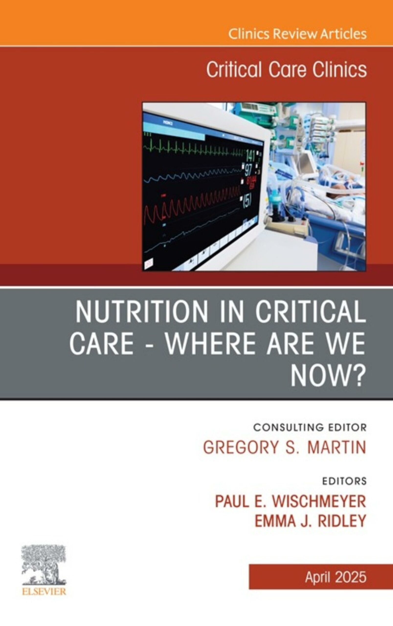 Nutrition in Critical Care - Where are we now? An Issue of Critical Care Clinics (Original PDF from Publisher)