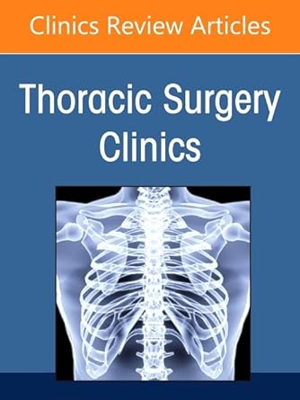 Management of Intraoperative Disasters, An Issue of Thoracic Surgery Clinics (Volume 35-3) (The Clinics: Internal Medicine, Volume 35-3) (EPUB)
