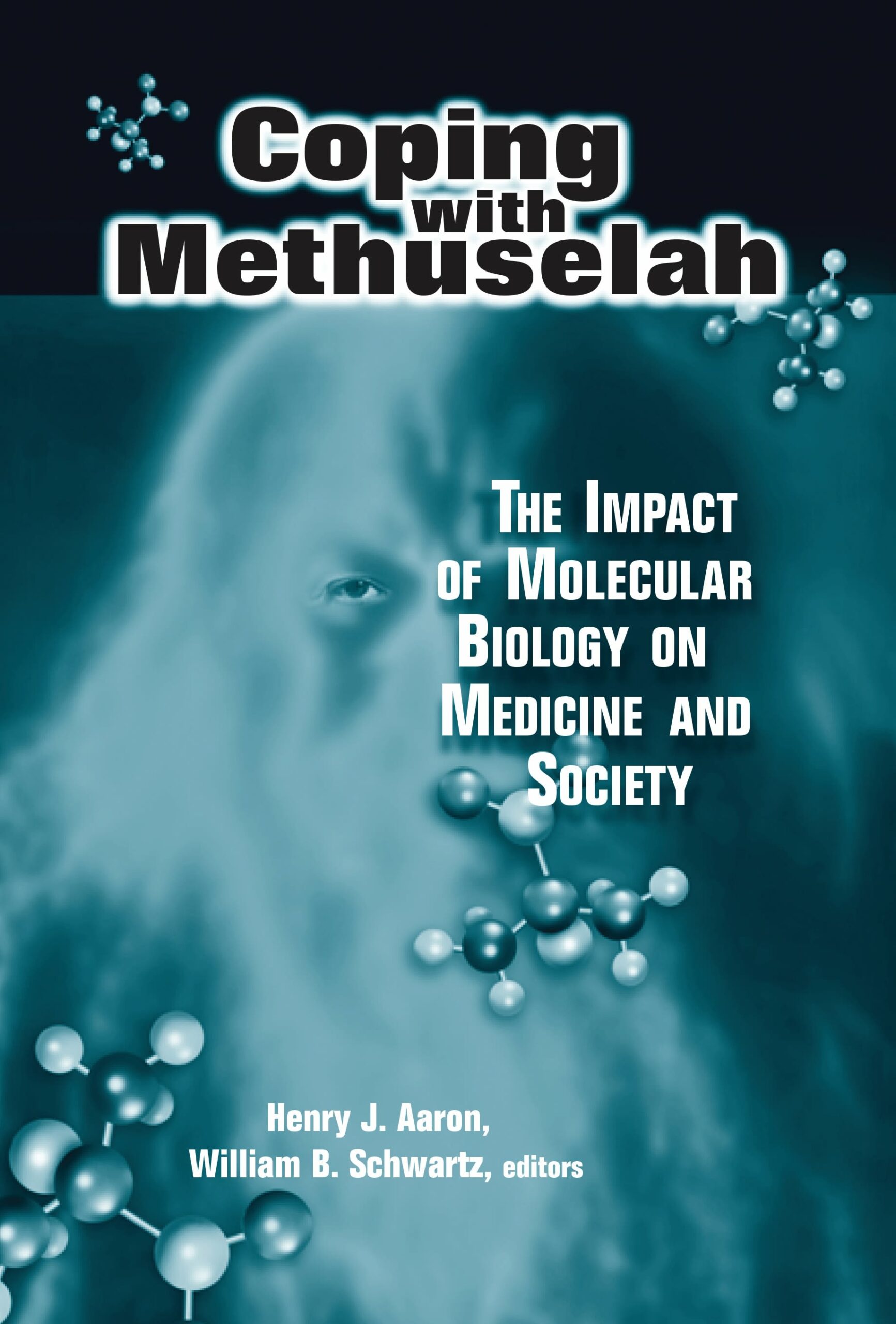 Coping with Methuselah: The Impact of Molecular Biology on Medicine and Society (Original PDF from Publisher)
