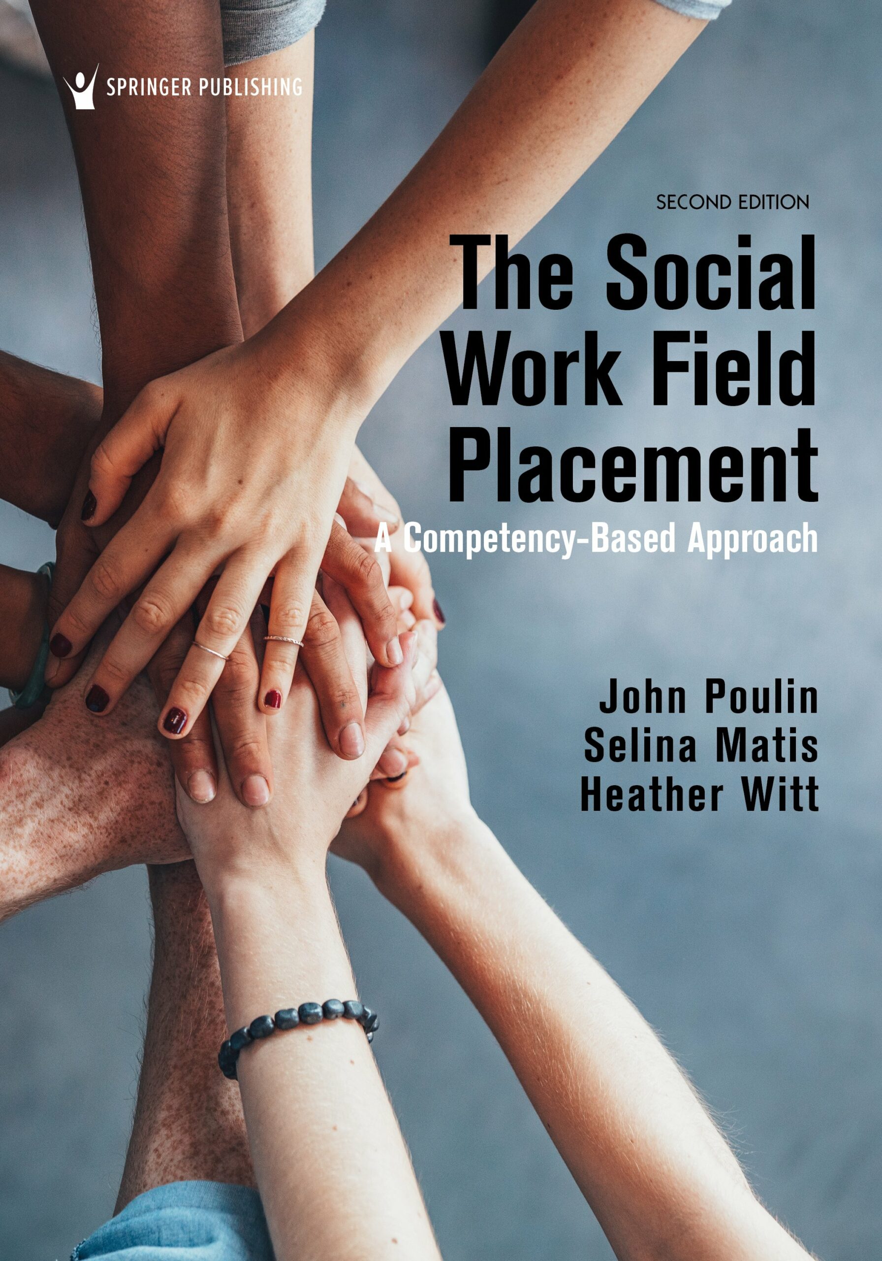 The Social Work Field Placement: A Competency-Based Approach, 2nd Edition (Original PDF from Publisher)