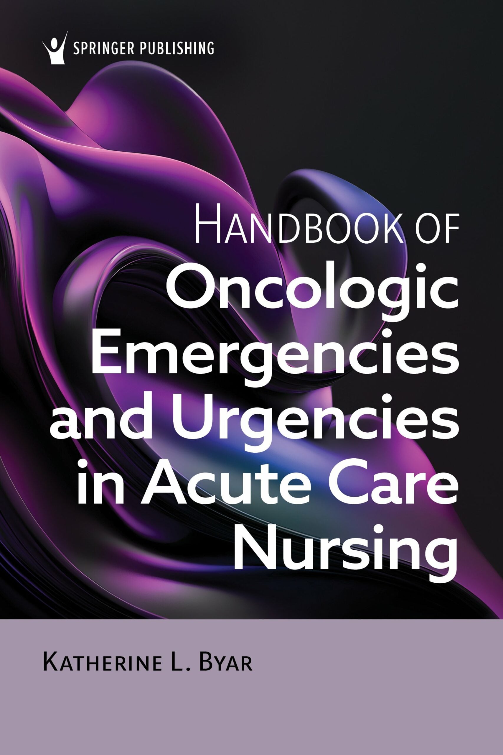 Handbook of Oncologic Emergencies and Urgencies in Acute Care Nursing (Original PDF from Publisher)