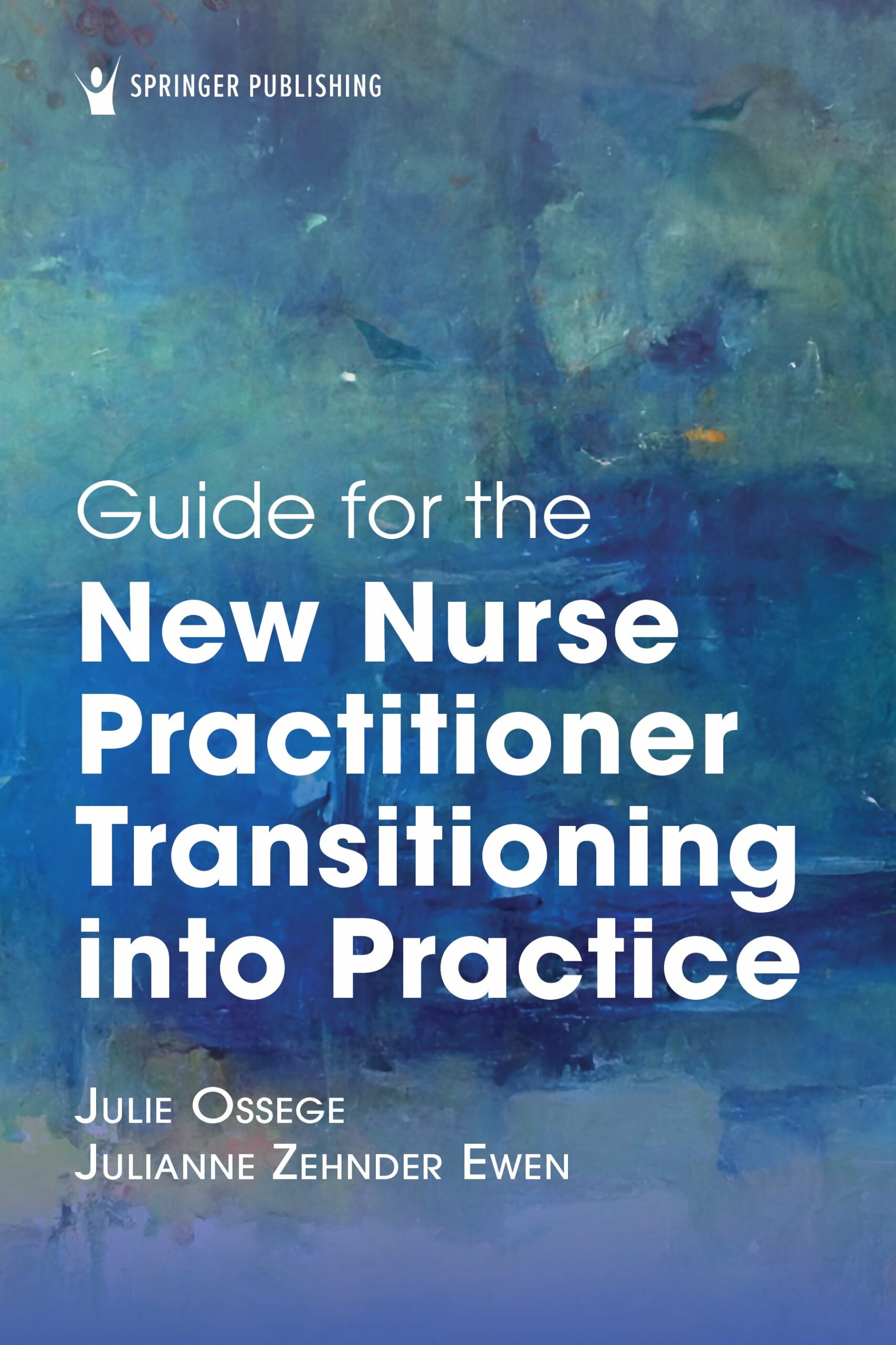 Guide for the New Nurse Practitioner Transitioning into Practice (Original PDF from Publisher)