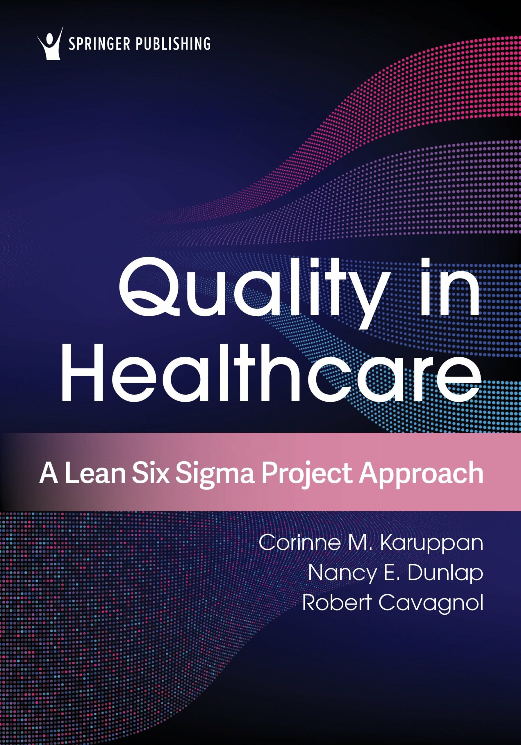 Quality in Healthcare: A Lean Six Sigma Project Approach (Original PDF from Publisher)
