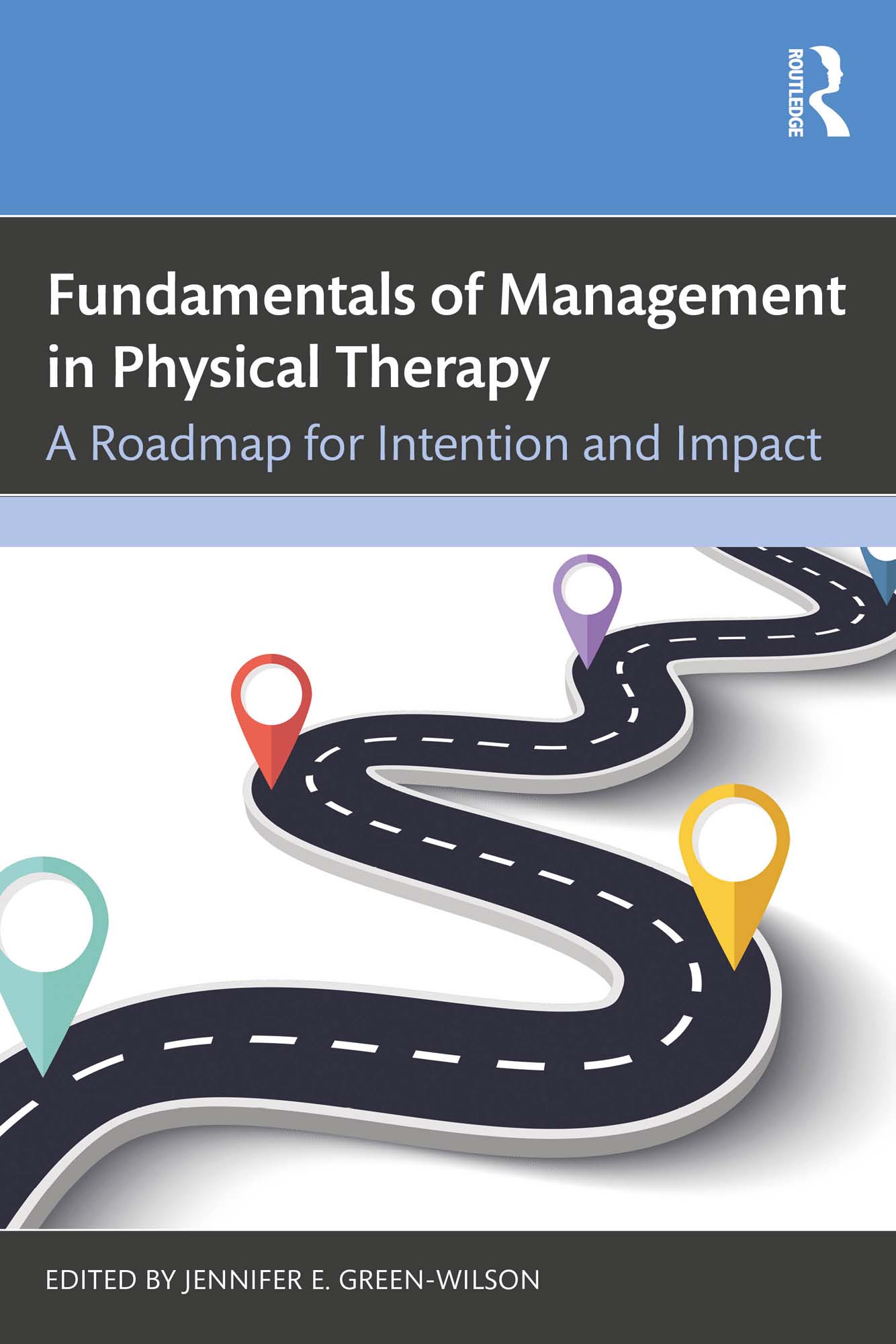 Fundamentals of Management in Physical Therapy: A Roadmap for Intention and Impact (EPUB)