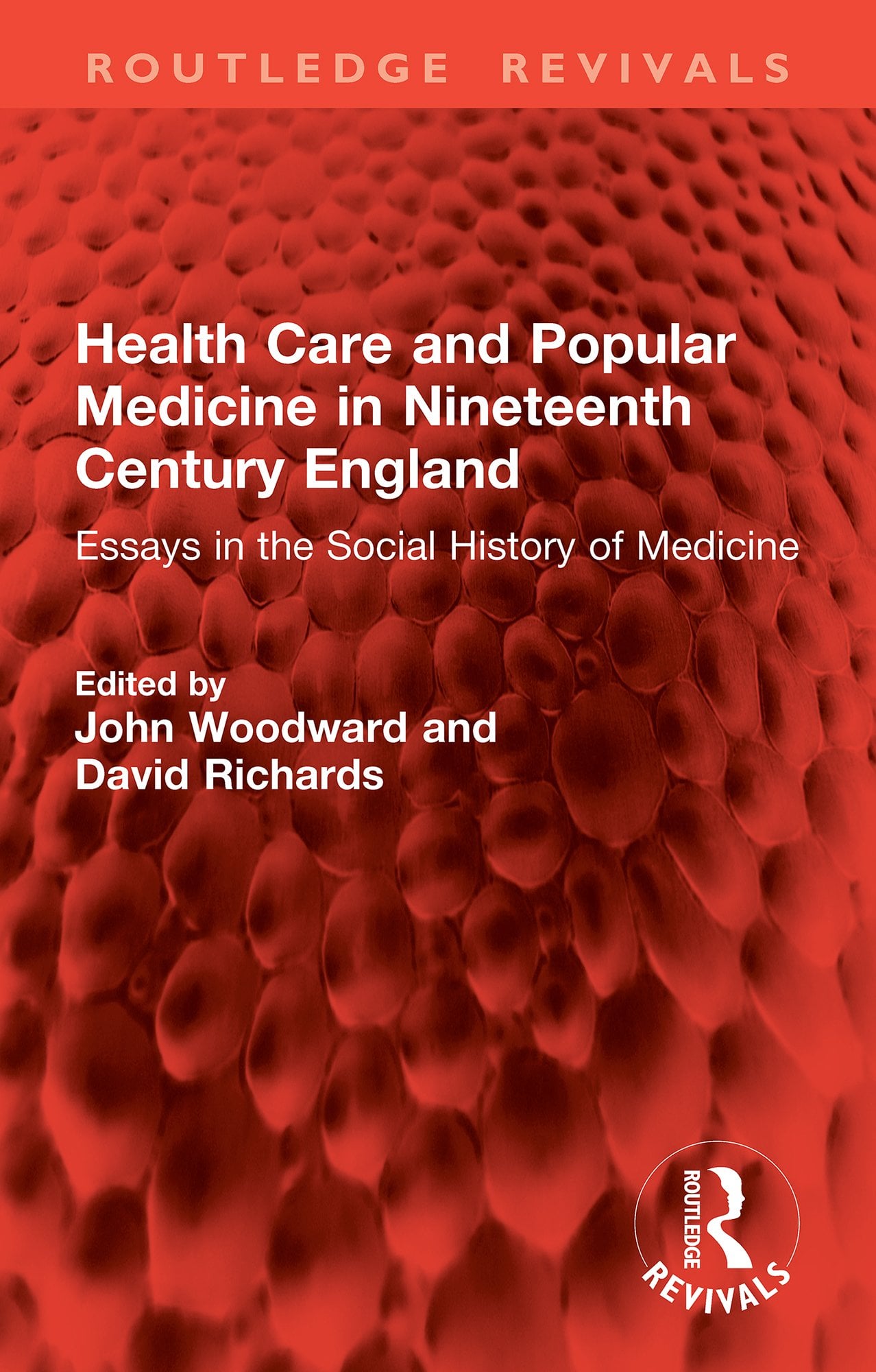 Health Care and Popular Medicine in Nineteenth Century England: Essays in the Social History of Medicine (Original PDF from Publisher)