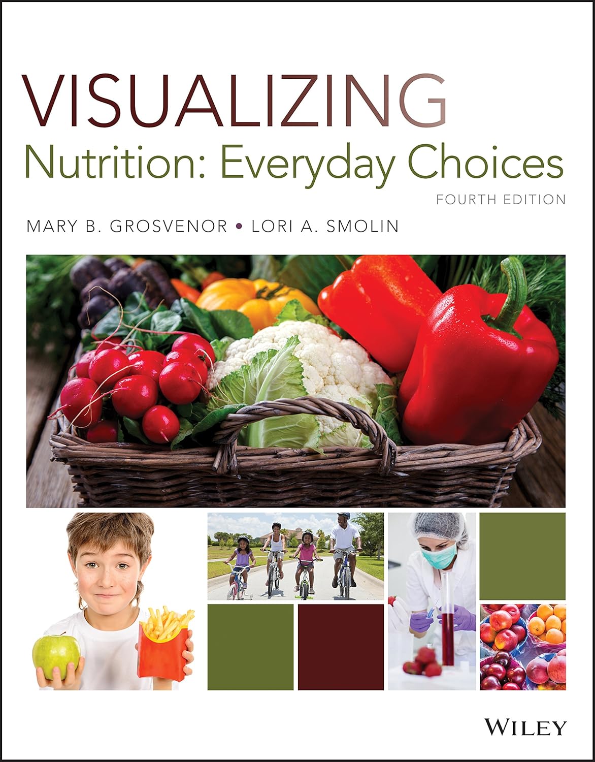 Visualizing Nutrition: Everyday Choices, 4th Edition (Original PDF from Publisher)