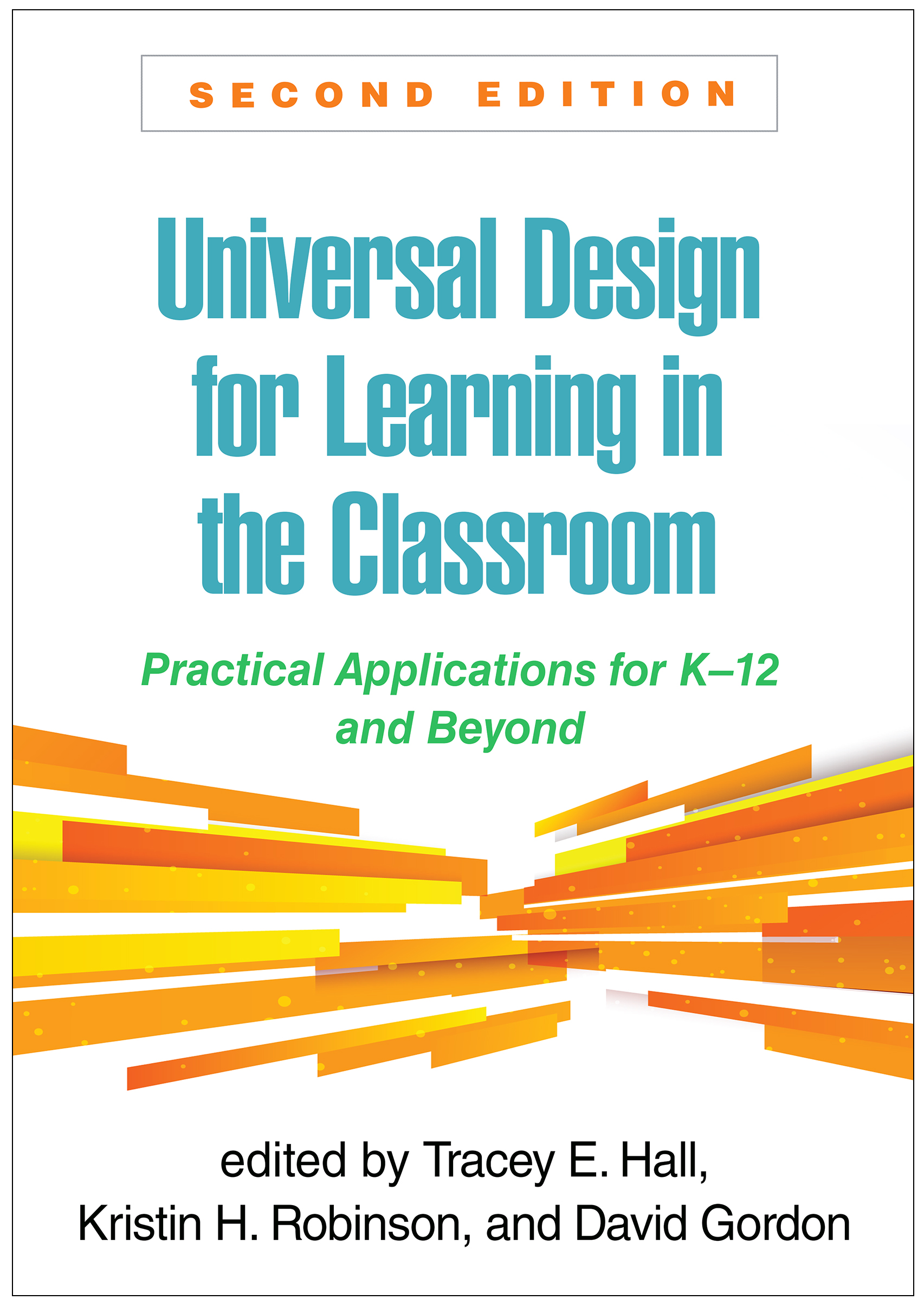 Universal Design for Learning in the Classroom: Practical Applications for K-12 and Beyond, 2nd Edition (Original PDF from Publisher)
