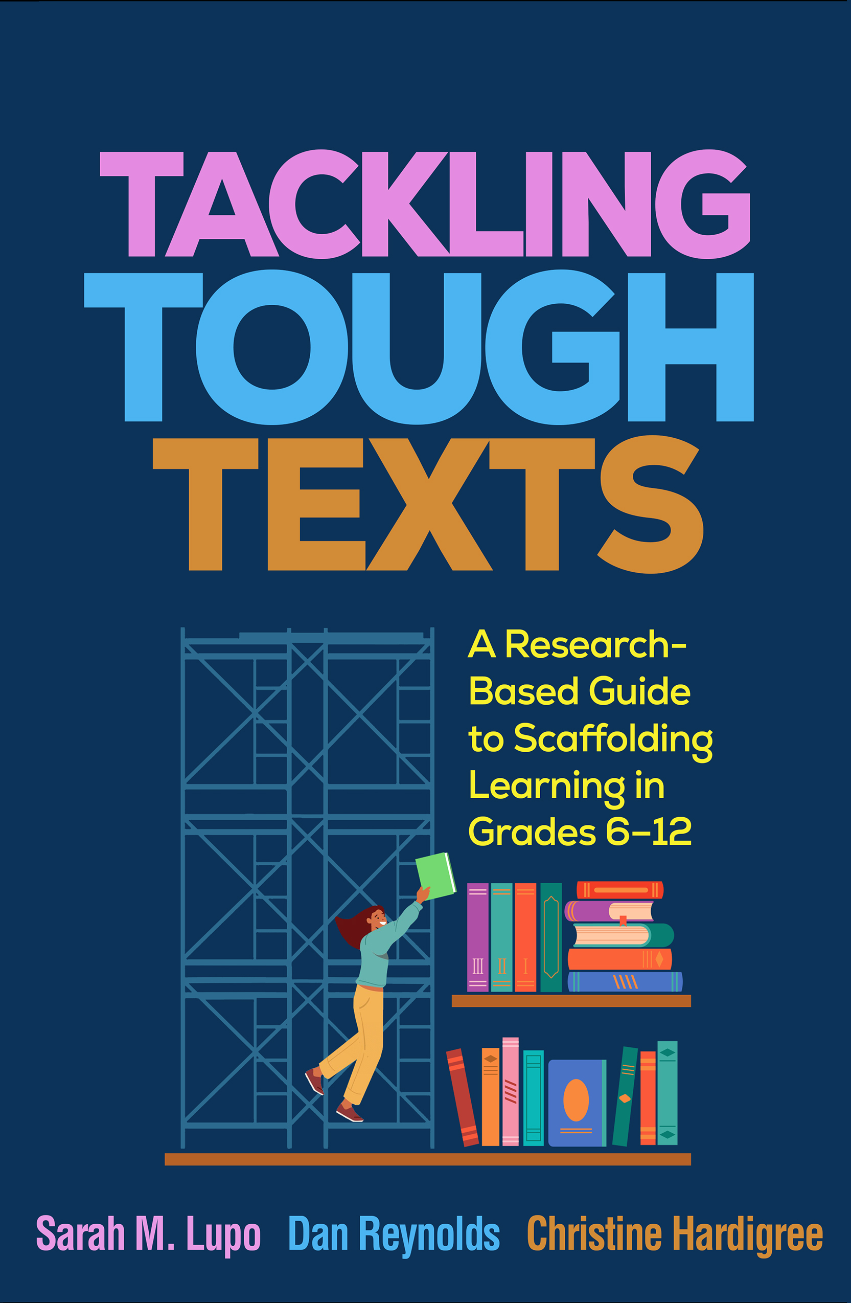 Tackling Tough Texts: A Research-Based Guide to Scaffolding Learning in Grades 6–12 (Original PDF from Publisher)